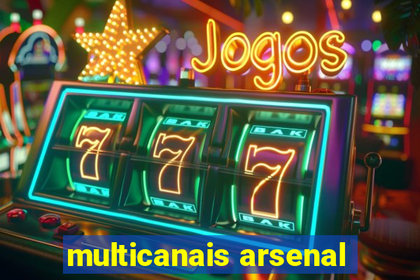 multicanais arsenal